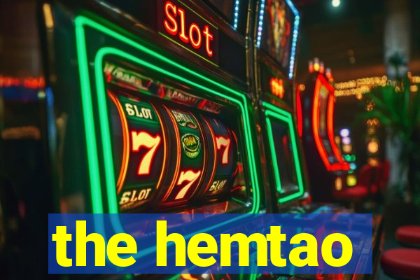 the hemtao